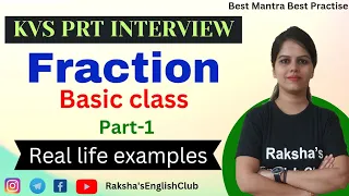 Fraction Basic class Part - 1, KVS PRT Demo interview with real life examples #kvsinterview