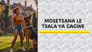 Setswana stories : Mosetsana le tsala ya gagwe #tswanatalk