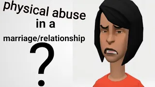 All you need to know about physical abuse in a marriage/ relationship