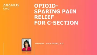 Opioid Sparing Pain Relief for C Section   Dr Anita Somani   May 2020