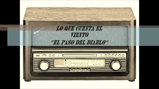 Lo que cuenta el viento - El paso del diablo