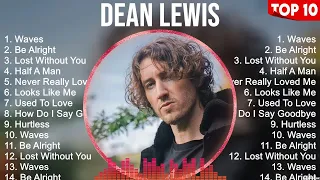 Dean Lewis Mix Top Hits Full Album ▶️ Full Album ▶️ Best 10 Hits Playlist