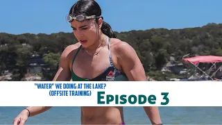 Episode 3: “Water” We Doing at the Lake?