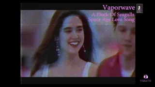 A Flock Of Seagulls - Space Age Love Song (Vaporwave edition by Vildan721)