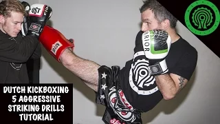 Dutch Kickboxing 5 Aggressive Striking Drills Tutorial