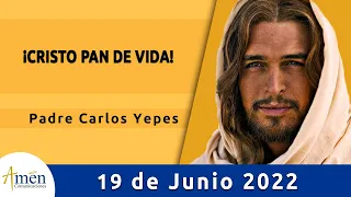 Evangelio De Hoy Domingo 19 Junio 2022 l Padre Carlos Yepes l Biblia l  Lucas 9,11b-17