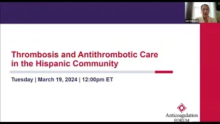 Thrombosis and Antithrombotic Care in the Hispanic Community Webinar