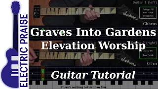 Graves Into Gardens - Elevation Worship | Electric Guitar Playthrough (With Fretboard Animation)