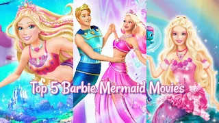 Top 5 Barbie Mermaid Movies