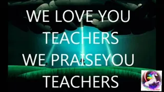 We love you Teachers !!! Teachers day Special song