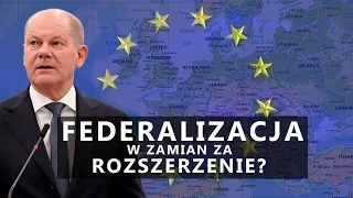 Olaf Scholz w PE: Federalizacja w zamian za rozszerzenie Unii Europejskiej?