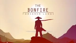 The Bonfire Forsaken Lands - Gameplay (PC/MAC/IOS)