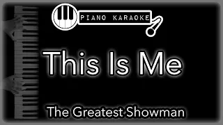 This Is Me - The Greatest Showman - Piano Karaoke Instrumental