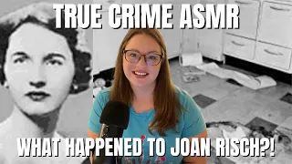TRUE CRIME ASMR | Joan Risch #truecrime #asmr