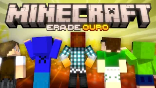 MINECRAFT ERA DE OURO