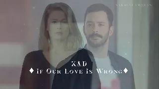 ◆K✘D ◆ If Our Love Is Wrong ◆