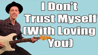 John Mayer I Don't Trust Myself With Loving You Guitar Lesson + Tutorial + TABS