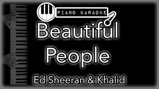 Beautiful People - Ed Sheeran & Khalid - Piano Karaoke Instrumental