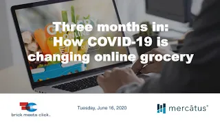 How COVID-19 is Changing Online Grocery - Brick Meets Click Webinar Replay