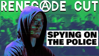 Spying on the Police | Renegade Cut