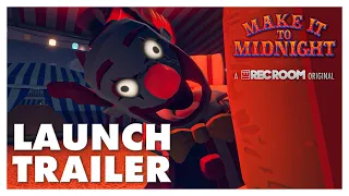 Make it to Midnight | OFFICIAL GAMEPLAY LAUNCH TRAILER #RecRoomOriginal