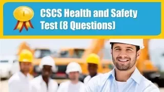 CSCS Health and Safety Test (8 Questions)