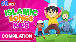 68 Mins Compilation | Islamic Songs for Kids | Nasheed