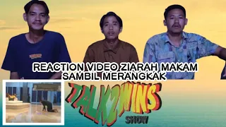 REACTION VIDEO ZIARAH MAKAM, SAMBIL MERANGKAK 😱🔥‼️.