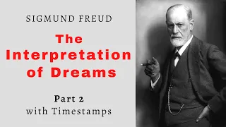 The Interpretation of Dreams by Sigmund Freud - Audiobook with Timestamps (Part 2)