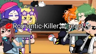 💋Romantic-killer💀 react💍 [1/2]