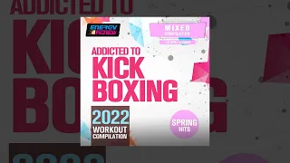 E4F - Addicted To Kick Boxing Spring Hits 2022 Workout Compilation 140 Bpm - Fitness & Music 2022