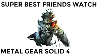 Super Best Friends Watch Metal Gear Solid 4 (FULL)