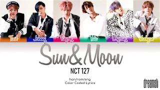 NCT 127 (엔시티 127) – 'Sun&Moon Lyrics (Color Coded) (Han/Rom/Eng)