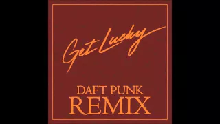 Daft Punk - Get Lucky (Feat. Pharrell Williams) [Daft Punk Remix]  Best AUDIO!!!!