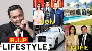 Rishi Kapoor (R.I.P) Biography,Net Worth,Wife,Family,Cars,House & LifeStyle 2020