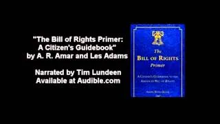 The Bill of Rights Primer by A. R. Amar and Les Adams