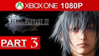 Final Fantasy 15 Gameplay Walkthrough Part 3 [1080p HD] FF XV Episode Duscae - No Commentary