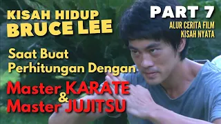 [PART 7] BRUCE LEE DAPAT PELAJARAN PENTING DARI AHLI KARATE DAN JUJITSU, Alur Cerita Film Bruce Lee