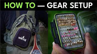 Fly Fishing Gear Setup & Fly Box Organization Tips | Module 2, Section 2