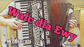 "Walc dla Ewy" - W. Bieżan (GrajeC akordeon music) Accordiola Super Manon
