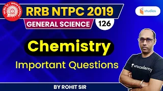 5:00 PM - RRB NTPC 2019 | GS by Rohit Baba Sir | Chemistry Important Questions