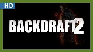 Backdraft 2 (2019) Trailer