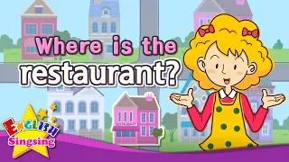 [Where] Where is the restaurant? - Exciting song - Sing along