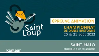 Épreuve animation - Saint Malo / Ensemble Quic En Groigne