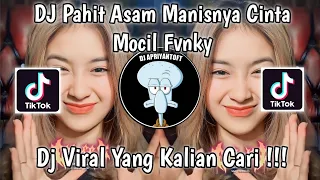 DJ PAHIT ASAM MANISNYA CINTA MOCIL FVNKY | DJ KU TAK BISA VIRAL TIK TOK TERBARU 2023