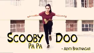 Scooby Doo Pa Pa | DJ Kass | Dance Performance | Aditi Bhatnagar