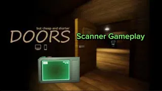 Doors But Cheap And Short Gameplay With Scanner