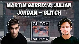 Martin Garrix & Julian Jordan - Glitch [FLP FREE]