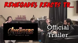 Renegades React to... Avengers: Infinity War - Official Trailer