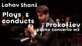 Lahav Shani plays & conducts Prokofiev Piano Concerto No. 3 | Rotterdam Philharmonic Orchestra